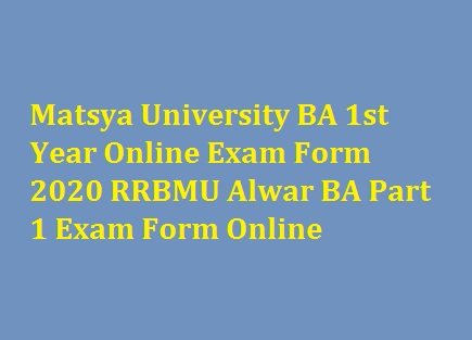 Matsya University BA 1st Year Online Exam Form 2020