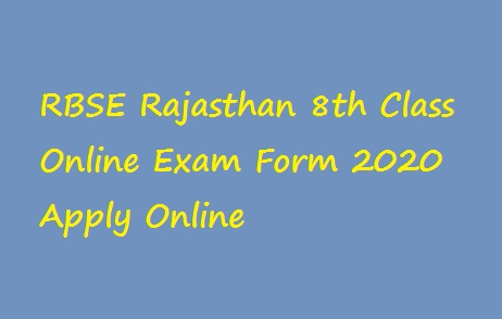 RBSE Rajasthan 8th Class Online Exam Form 2020
