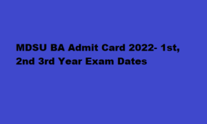 MDSU BA Admit card 2022 1st 2nd 3rd year exam dates 