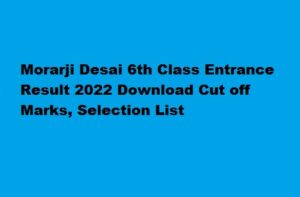 Morarji Desai 6th Class Entrance Result 2022 kreis.kar.nic.in Download Cut off Marks, Selection List