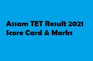 Assam TET Result 2021 Score Card