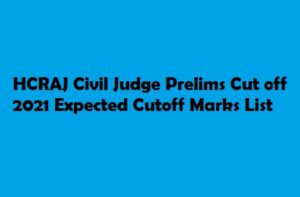 HCRAJ Civil Judge Prelims Cut off 2021 RJS Expected Cutoff 