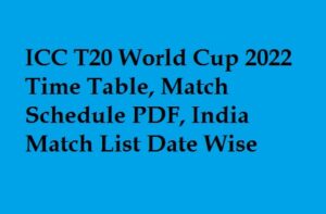 ICC T20 World Cup 2022 Time Table PDF India Match Schedule