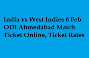 India vs West Indies 6 February odi ahmedabad match ticket booking, rates