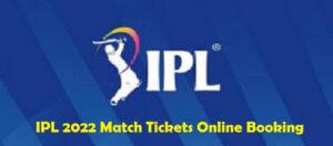 IPL 2022 Match Tickets Booking