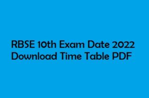 RBSE 10th Exam Date 2022 Download Time Table rajeduboard.rajasthan.gov.in 