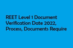 REET Level 1 Document Verification 2021-22