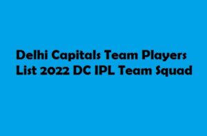 Delhi Capitals team Players List 2022 DC IPL Team Squad