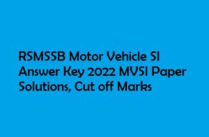 RSMSSB Motor Vehicle SI Answer Key 2022 MVSI Paper Solutions, Cut off Marks 