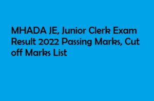 MHADA JE Junior Clerk Result 2022 mhadarecruitment.in Passing Marks Cut off Marks 