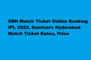 SRH Match Tickets Online Booking IPL 2022, Sunrisers Hyderabad Match Ticket Rates, Price