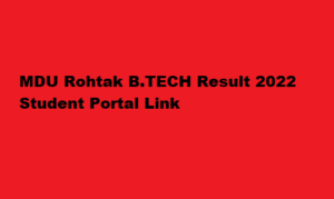 MDU Rohtak BTECH Result 2022 Student Portal at result.mdurtk.in