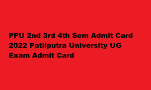 PPU 2nd 3rd 4th Sem Admit Card 2022 (Philosophy) Patliputra University Admit Card ppuponline.in 