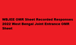 WBJEE OMR Sheet Recorded Responses 2022 wbjeeb.nic.in West Bengal Joint Entrance Exam OMR Sheet