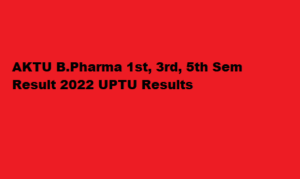AKTU BPharma 1st, 3rd, 5th Sem Result 2022 erp.aktu.ac.in AKTU One View Result 