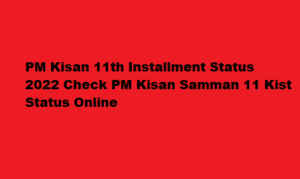 Pmkisan.gov.in 11th Installment Status 2022 Check PM Kisan 11 Kist Status Online