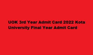 UOK 3rd Year Admit Card 2022 Kota University Final Year Admit Card univexam.org