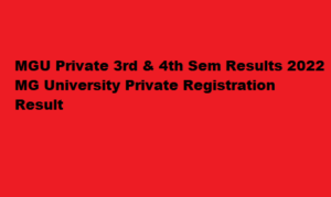 MGU Private 3rd & 4th Sem Results 2022 MG University BCOM Exam Private Registration Results www.mgu.ac.in