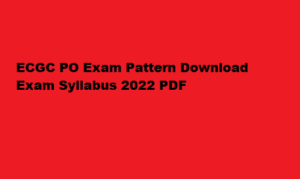 ECGC PO Syllabus 2022 Download PO Exam Pattern Download PDF 