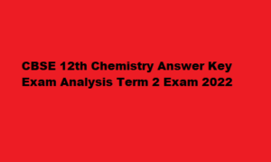 CBSE 12th Chemistry Answer Key 7 May 2022 Term 2 SET 1, 2, 3, 4