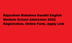 Rajasthan Mahatma Gandhi English Medium School Admission 2022 Registration, Online Form, Apply 