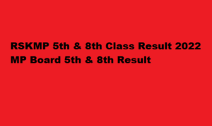 Rskmp.in MP Board 5th & 8th Class Result 2022 MP Board 5th 8th Result 