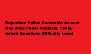 Rajasthan Police Constable Answer Key 15 May 2022 Shift 1 & Shift 2 Paper Analysis, Today Asked Questions Difficulty Level, Good Attempts