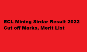 ECL Mining Sirdar Result 2022 easterncoal.gov.in Cut off, Merit List 