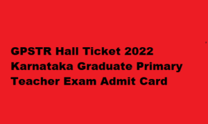 GPSTR Hall Ticket 2022 sts.karnataka.gov.in Graduate Primary Teacher Exam Admit Card 