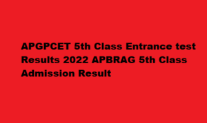 APGPCET 5th Class Results 2022 apgpcet.apcfss.in APBRAG 5th Class Admission Result
