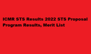 ICMR STS Results 2022 STS Proposal Results, Merit List sts.icmr.org.in