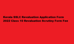 Kerala SSLC Revaluation Application Form 2022 pareekshabhavan.kerala.gov.in Class 10 Revaluation Scrutiny Form Date, Fee 2022