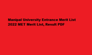 Manipal University Entrance Merit List 2022 manipal.edu MET Merit List, Result PDF