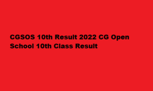 CGSOS 10th Result 2022 sos.cg.nic.in CG Open School 10th Class Result 