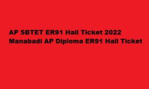 AP SBTET ER91 Hall Ticket 2022 sbtet.ap.gov.in Manabadi AP Diploma ER91 Hall Ticket