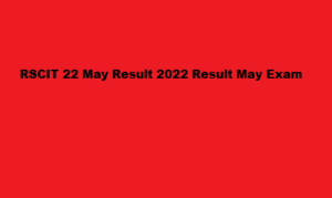 RSCIT 22 May Result 2022 rkcl.vmou.ac.in Result May Exam 