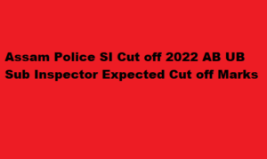 Assam Police SI Cut off 2022 slprbassam.in AB UB Sub Inspector Expected Cut off Marks