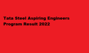 Tata Steel Aspiring Engineers Program Result 2022 tatasteel.com Tata Steel Engineer Trainee Results