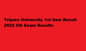 Tripura University 1st Sem Result 2022 tripurauniv.ac.in UG BTech BA TDP TDPH Results 