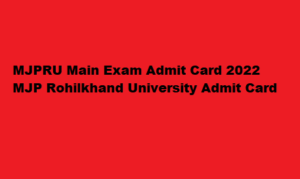 MJPRU Main Exam Admit Card 2022 MJP Rohilkhand University Admit Card