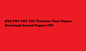 KVS PRT PGT TGT Previous Year Papers Download Solved Papers PDF