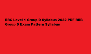 RRC Level 1 Group D Syllabus 2022 PDF RRB Group D Exam Pattern Syllabus 