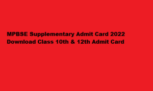 MPBSE Supplementary Admit Card 2022 mpbse.mponline.gov.in Download 10th & 12th Admit Card at 