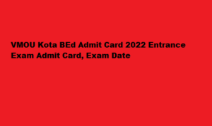 VMOU Kota BEd Admit Card 2022 vmou.ac.in Entrance Exam Admit Card 