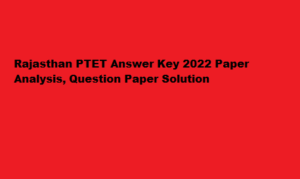Rajasthan PTET Answer Key 2022 ptetraj2022.com Paper Analysis, Question Paper Solution 