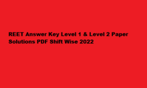 REET Answer Key 23 July 2022 Level 1 & Level 2 Paper Solutions PDF Shift Wise 