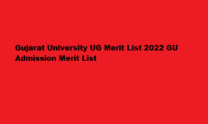 Gujarat University UG Merit List 2022 gujaratuniversity.ac.in GU Admission Merit List 