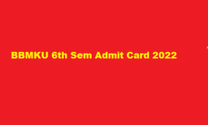 BBMKU 6th Sem Admit Card 2022 Download at bbmkuniv.in