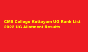 CMS College Kottayam UG Rank List 2022 cmscollege.ac.in UG Allotment Results 