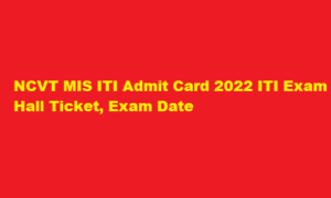 NCVT MIS ITI Admit Card 2022 ncvtmis.gov.in ITI Hall Ticket 